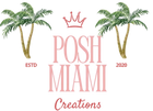 Posh Miami Creations